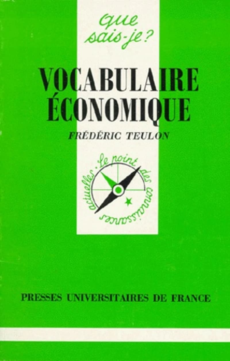 Vocabulaire économique (3e éd. corr.) Frédéric Teulon,...