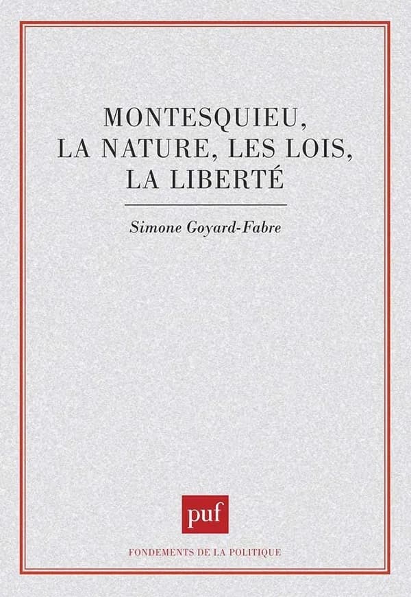 Montesquieu, la nature, les lois, la liberté
