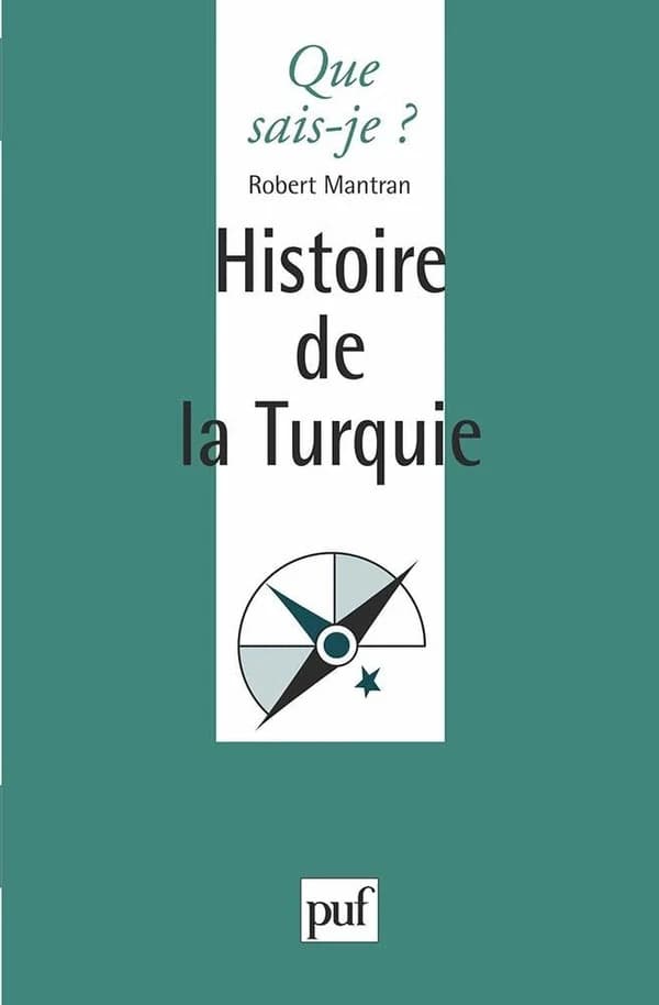 Histoire de la Turquie (7e éd. mise à jour) Robert Mantran,...