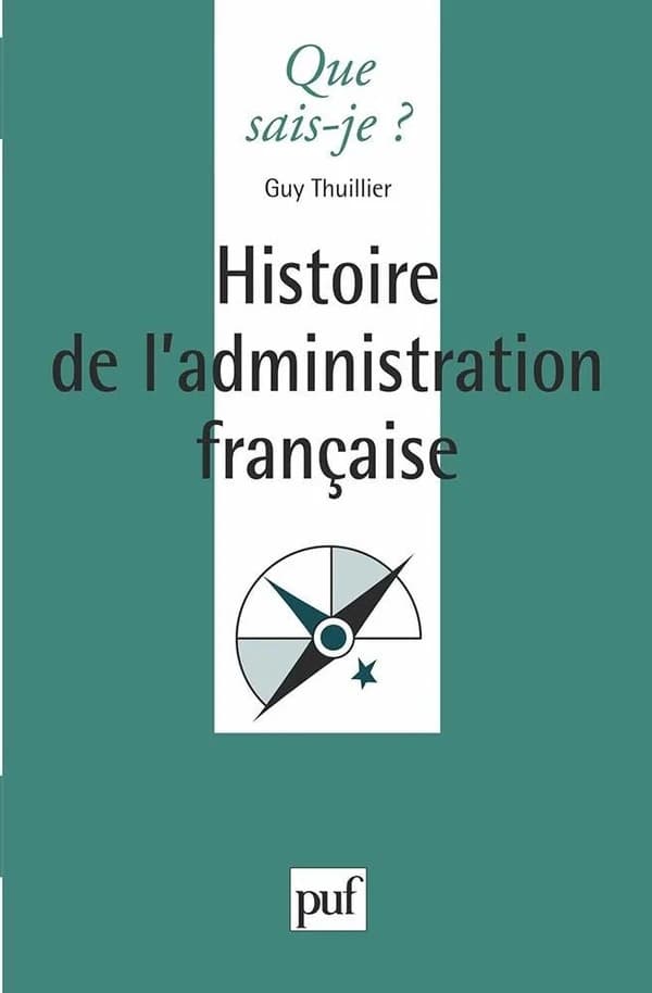 Histoire de l'administration française (2e éd. mise à jour) Guy Thuillier,... Jean Tulard,...