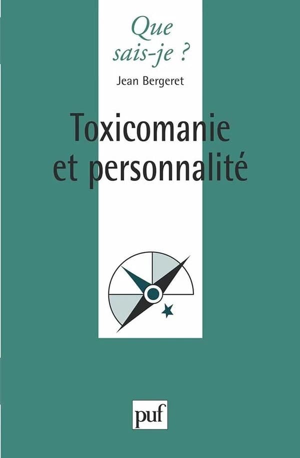 Toxicomanie et personnalité (5e éd. corr.) Dr Jean Bergeret,...