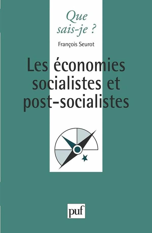 Les économies socialistes et post-socialistes (2e éd. mise à jour) François Seurot,...