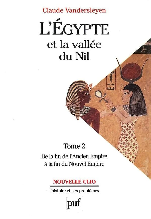 L'Egypte et la vallée du Nil. Tome 2, De la fin de l'Ancien empire à la fin du Nouvel empire
