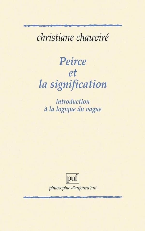 Peirce et la signification : introduction à la logique du vague