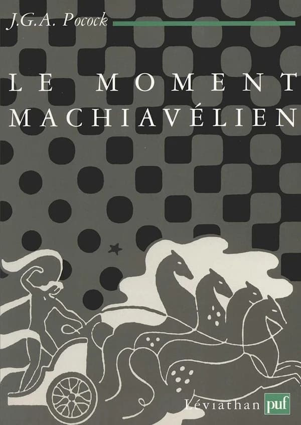 Le moment machiavélien : la pensée politique florentine et la tradition républicaine atlantique