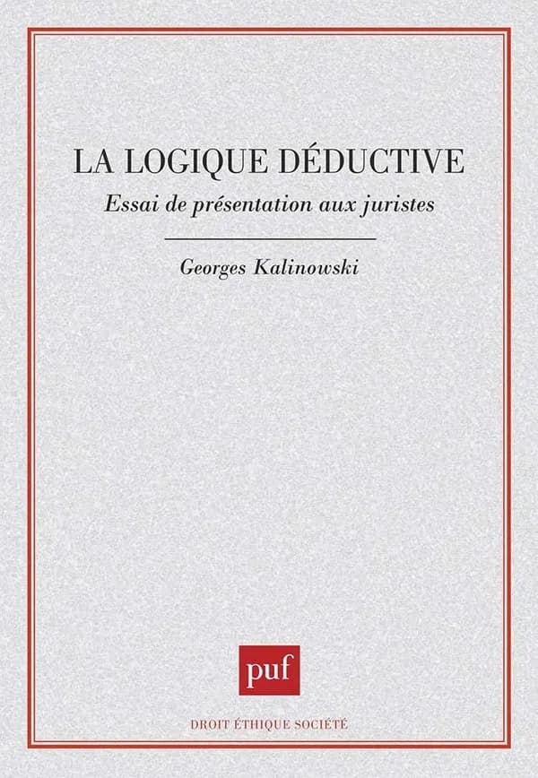 La logique déductive : essai de présentation aux juristes