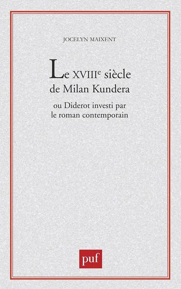 Le XVIIIe siècle de Milan Kundera ou Diderot investi par le roman contemporain