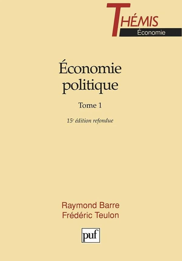 Économie politique. Tome 1 (15 éd. ref.) Raymond Barre,... Frédéric Teulon,...