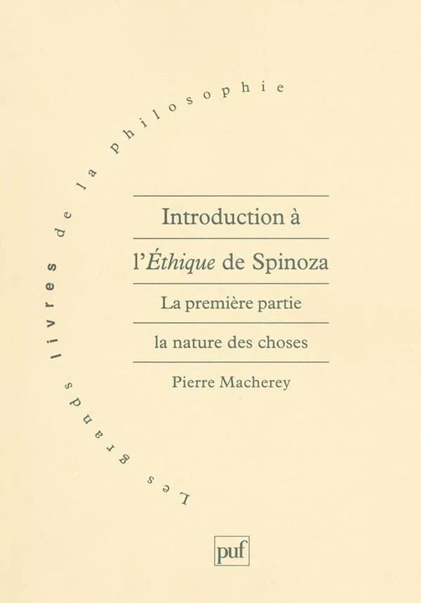 Introduction à l'"Ethique" de Spinoza : la première partie, la nature des choses