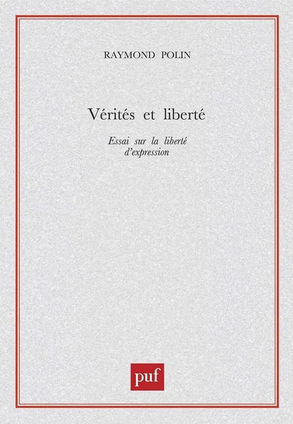 Vérités et liberté : essai sur la liberté d'expression