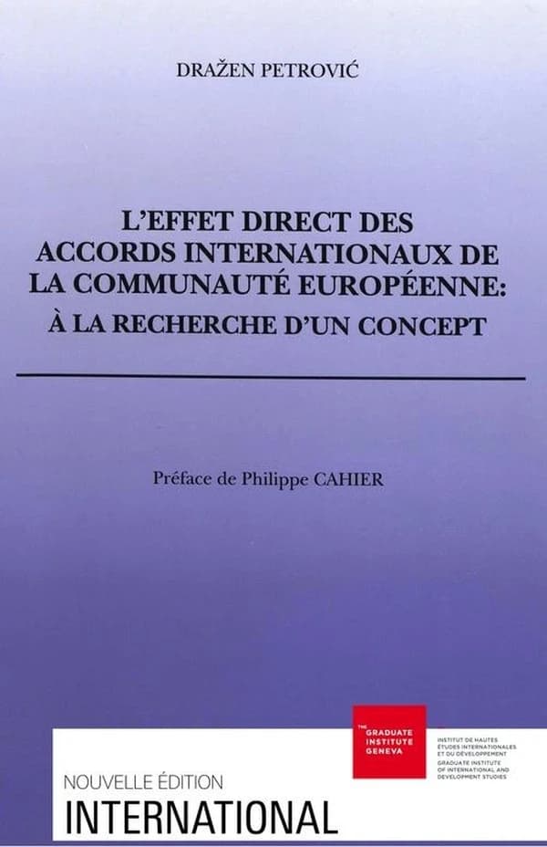 L' effet direct des accords internationaux des communautés européennes : A la recherche d'un concept