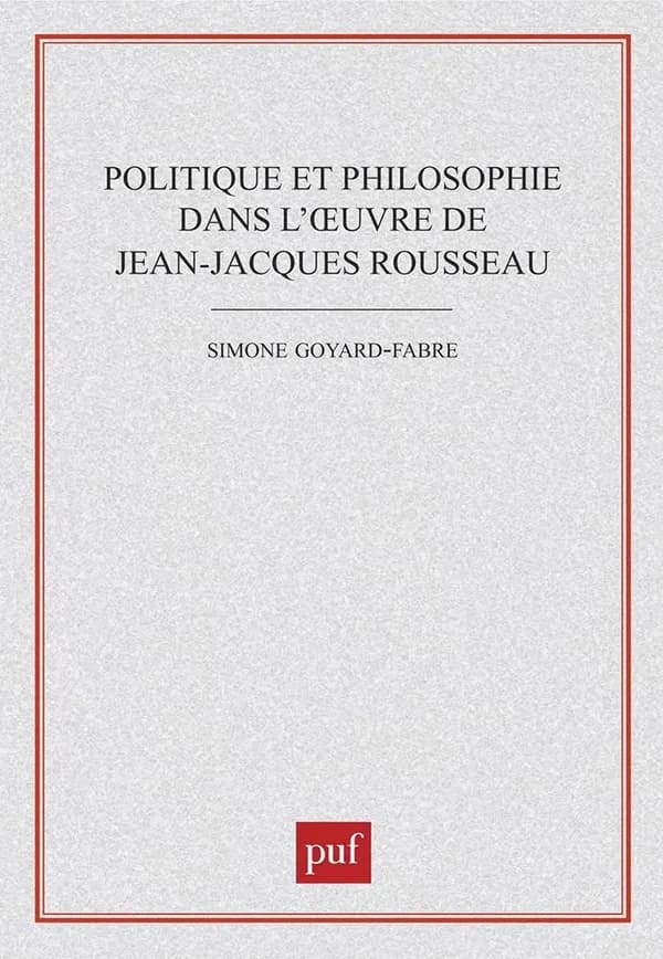 Politique et philosophie dans l'oeuvre de Jean-Jacques Rousseau