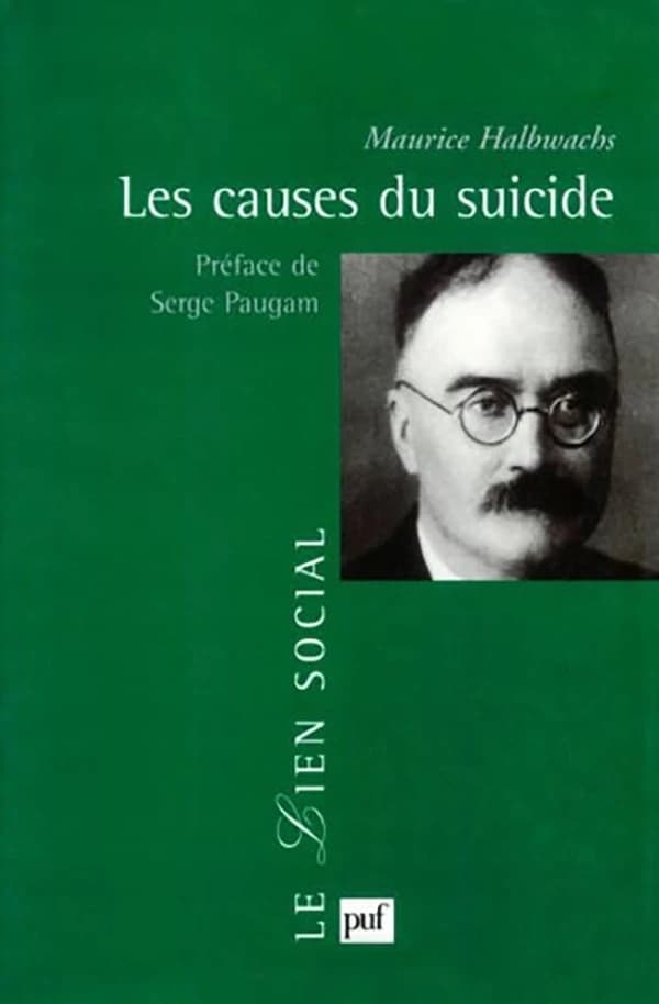 Les causes du suicide ([Nouv. éd.]) Maurice Halbwachs ; préf. de Serge Paugam ; avant-propos de Marcel Mauss