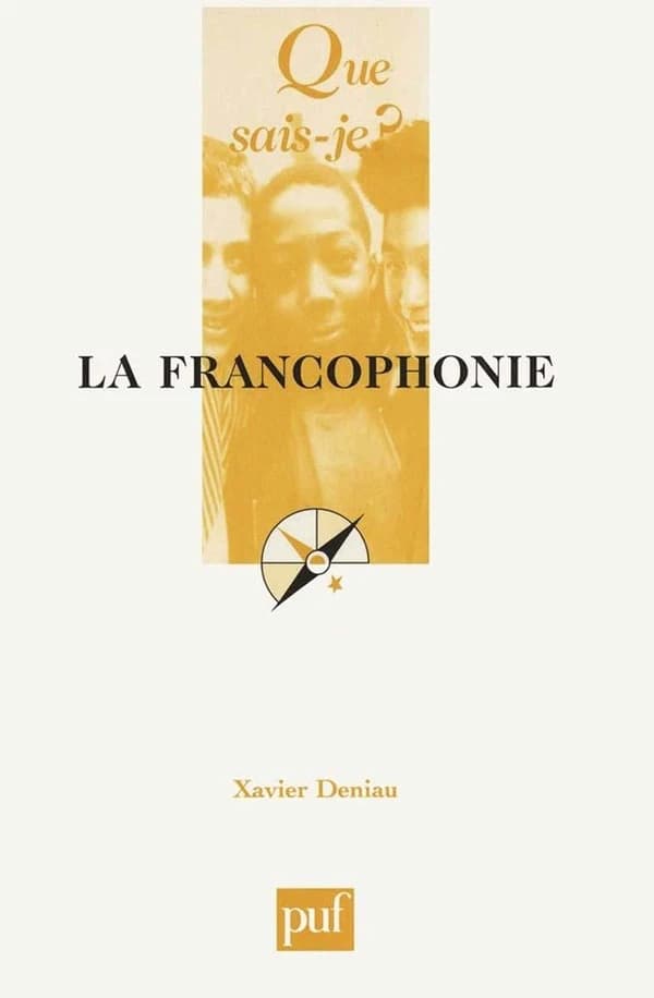 La francophonie (5e éd. mise à jour) Xavier Deniau,...