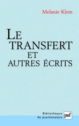 Le transfert et autres écrits : inédits de Mélanie Klein