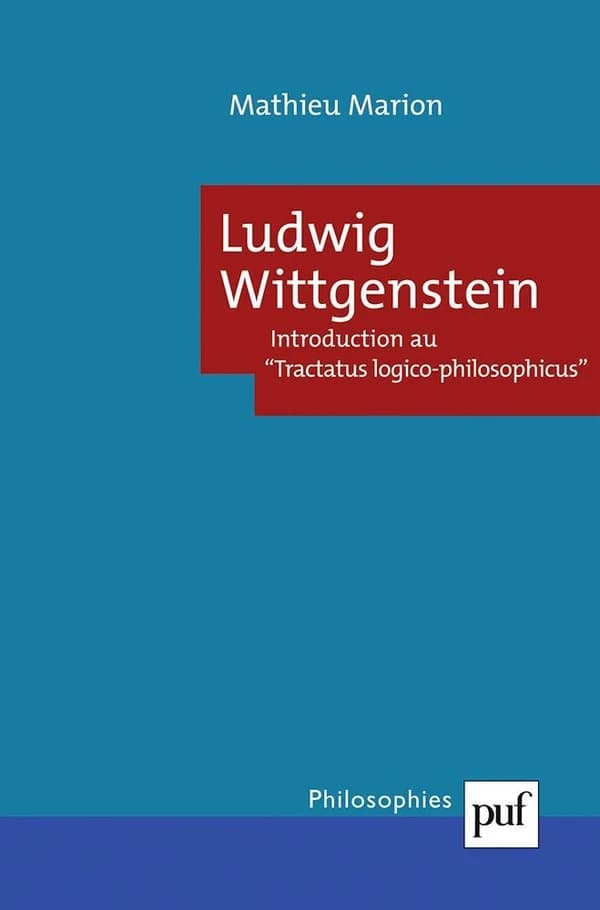 Ludwig Wittgenstein : introduction au "Tractatus logico-philosophicus"