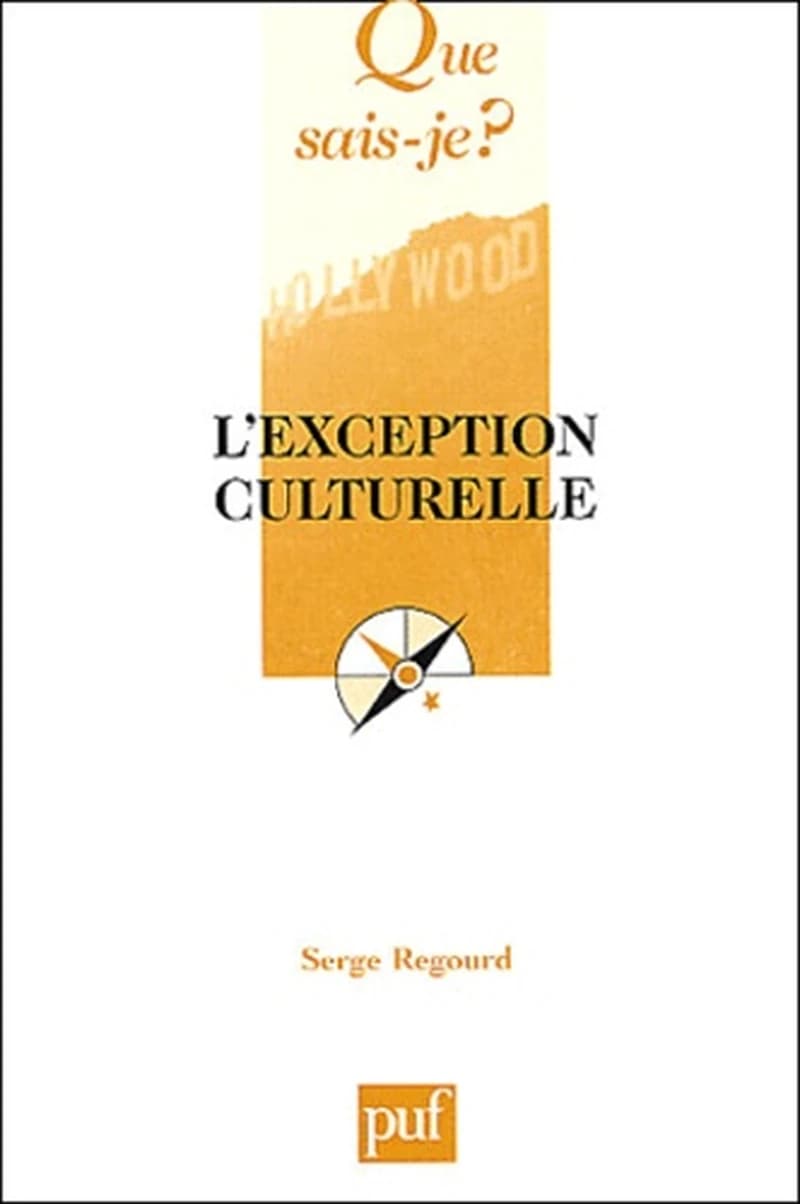 L'exception culturelle (2e éd. mise à jour) Serge Regourd,...