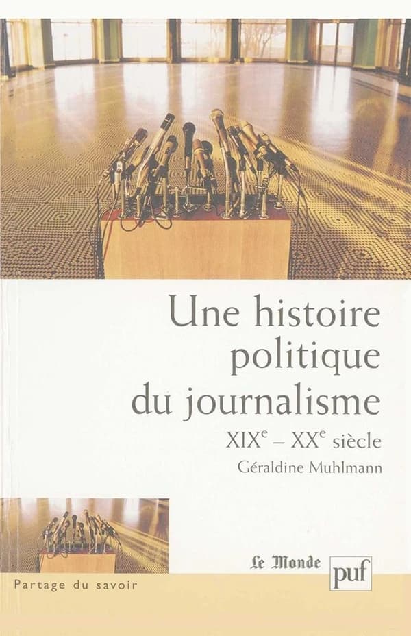 Une histoire politique du journalisme, XIXe-XXe siècle
