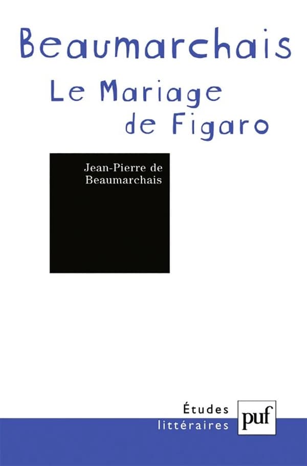 Pierre-Augustin Caron de Beaumarchais, "La folle journée ou Le mariage de Figaro"
