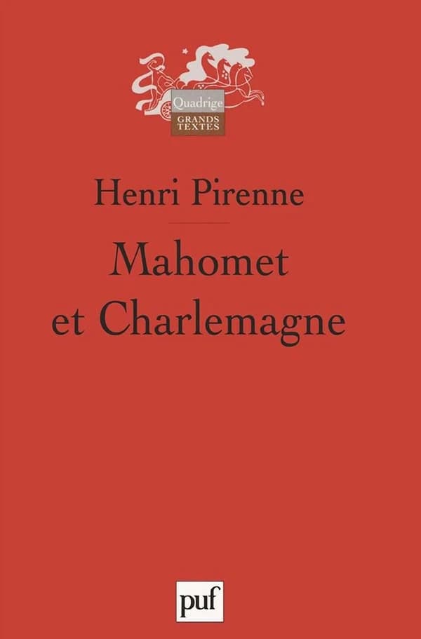 Mahomet et Charlemagne (2e éd.) Henri Pirenne ; [édité par Jacques Pirenne et Fernand Vercauteren]