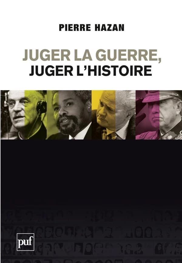 Juger la guerre, juger l'histoire : du bon usage des commissions vérité et de la justice internationale
