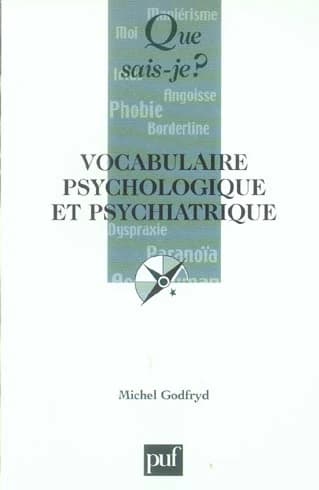 Vocabulaire psychologique et psychiatrique (6e éd. mise à jour) Michel Godfryd,...