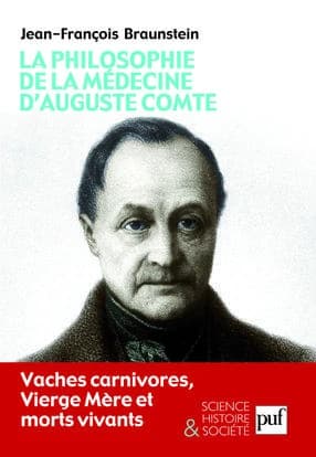 La philosophie de la médecine d'Auguste Comte : vaches carnivores, Vierge mère et morts vivants