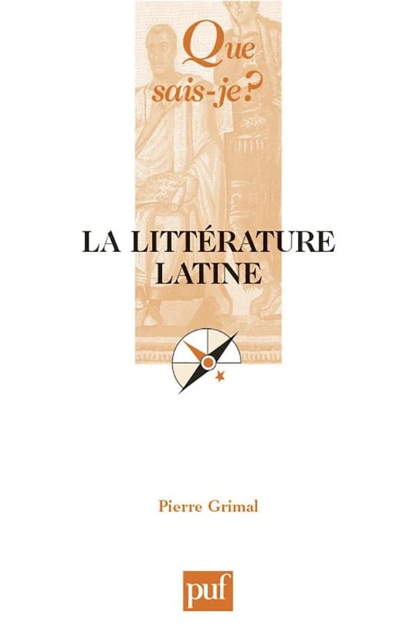 La littérature latine (7e  éd.) Pierre Grimal,...