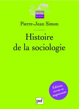 Histoire de la sociologie : tradition et fondation ([Éd. revue et augmentée]) Pierre-Jean Simon
