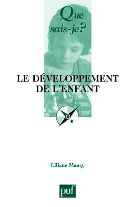 Le développement de l'enfant (4e éd. mise à jour) Liliane Maury