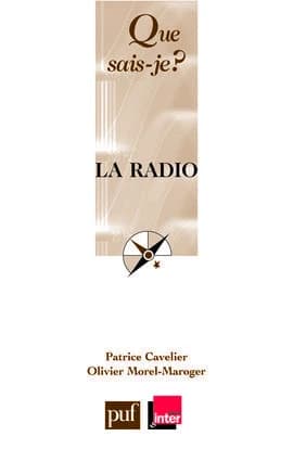 La radio (2e éd. mise à jour) Patrice Cavelier, Olivier Morel-Maroger