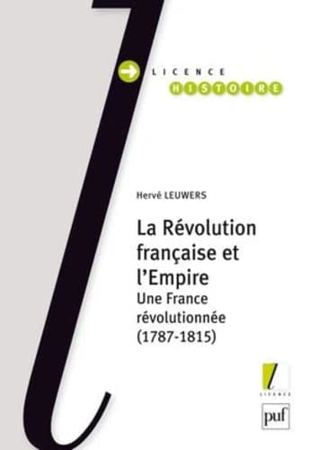 La Révolution française et l'Empire : une France révolutionnée, 1787-1815