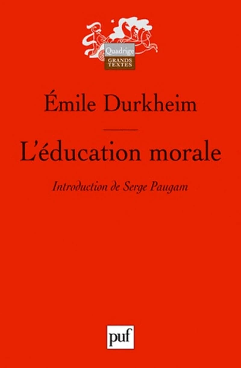 L'éducation morale (2e éd.) Emile Durkheim ; avertissement de Paul Fauconnet ; préface de Serge Paugam
