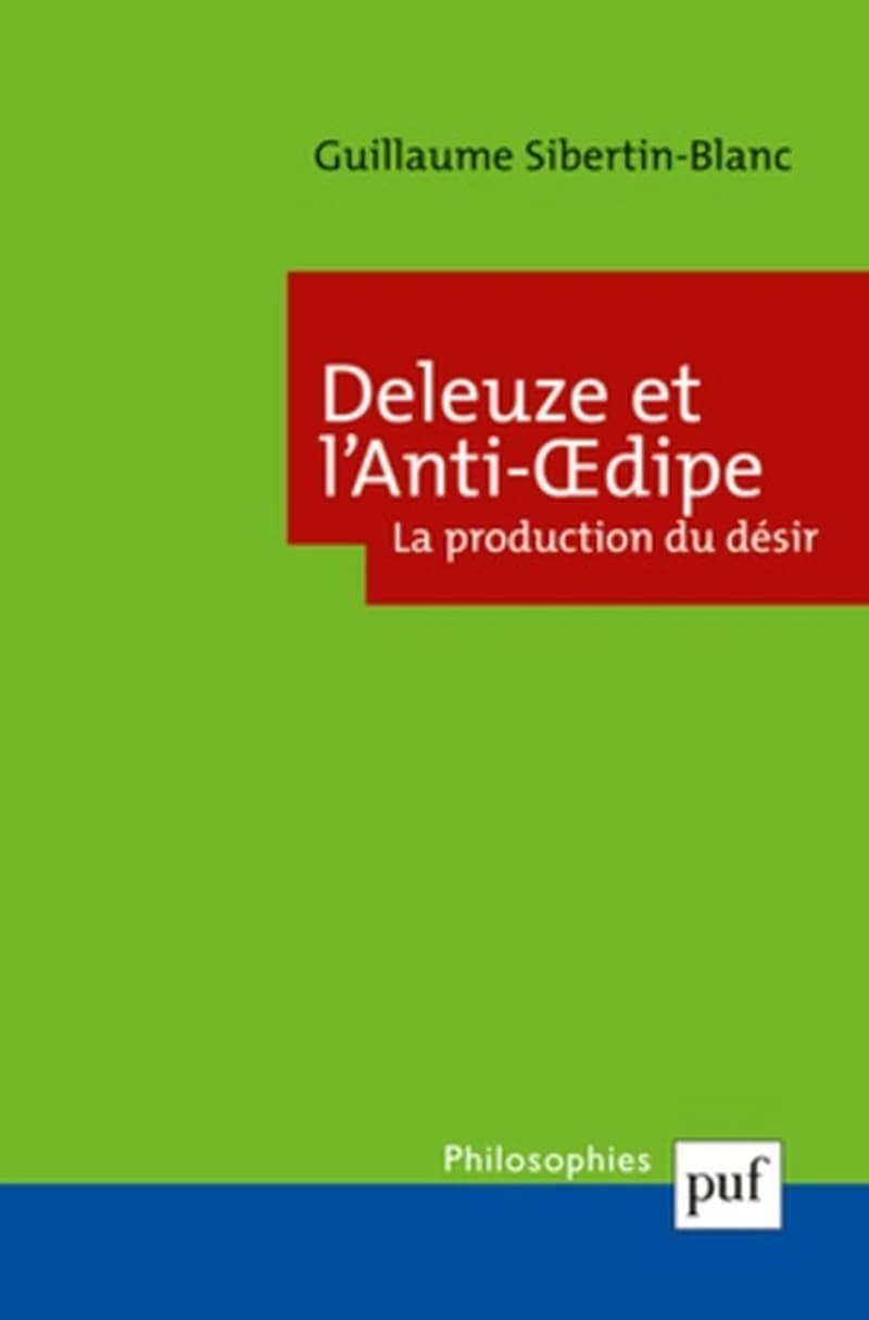 Deleuze et "L'anti-Oedipe" : la production du désir