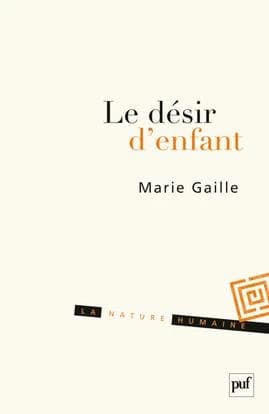 Le désir d'enfant : histoire intime, enjeu politique