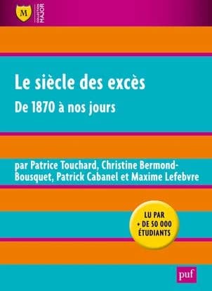 Le siècle des excès : le XXe siècle de 1870 à nos jours