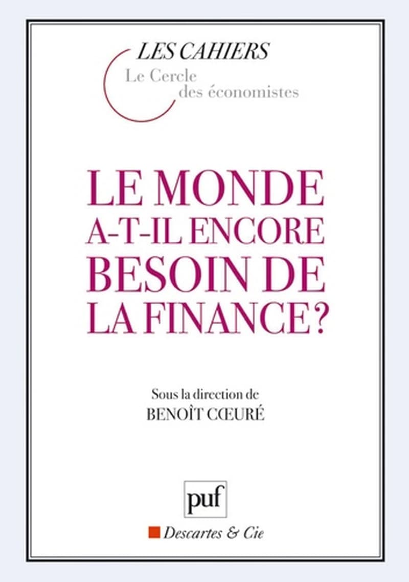 Le monde a-t-il encore besoin de la finance ?