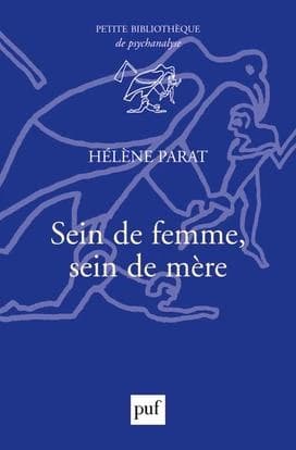 Sein de femme, sein de mère ([2e éd.]) Hélène Parat