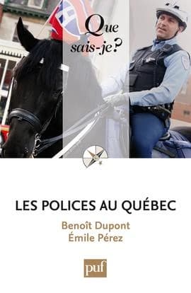 Les polices au Québec (2e éd. mise à jour) Benoît Dupont,... Émile Pérez,...