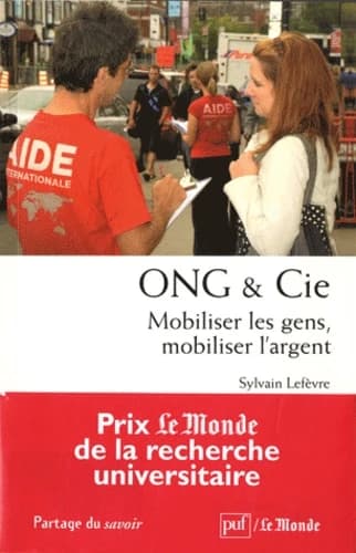 ONG & Cie : mobiliser les gens, mobiliser l'argent