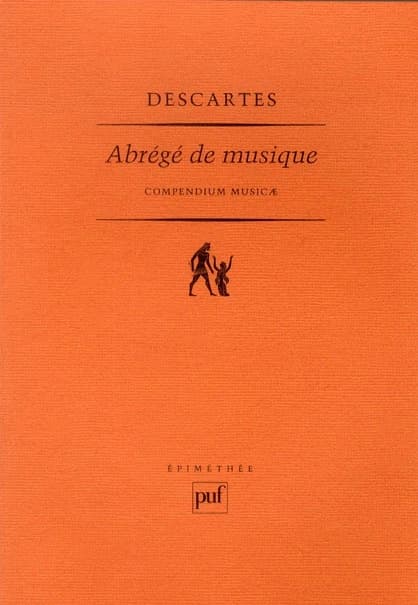 Abrégé de musique (2e éd.) René Descartes ; édition nouvelle, traduction, présentation et notes par Frédéric de Buzon : Compendium musicae