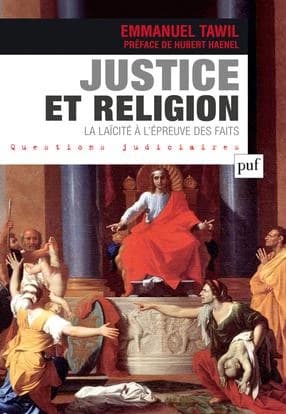 Justice et religions : la laïcité à l'épreuve des faits