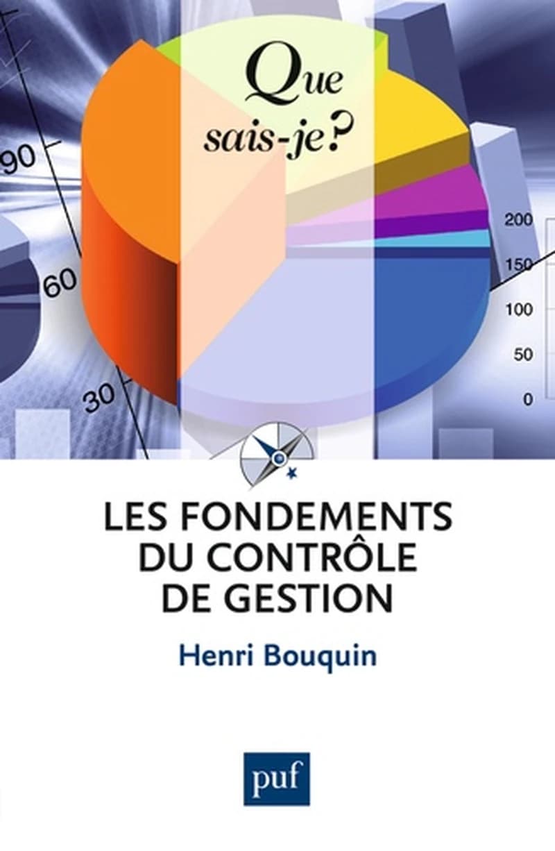 Les fondements du contrôle de gestion (4e éd. mise à jour) Henri Bouquin,...