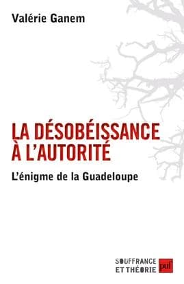 La désobéissance à l'autorité : l'énigme de la Guadeloupe