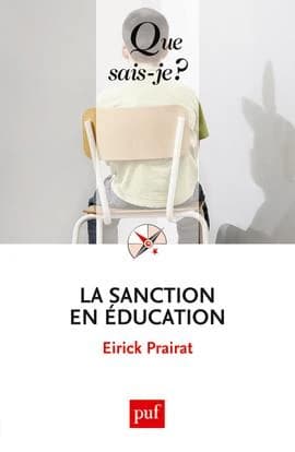 La sanction en éducation (5e éd. mise à jour) Eirick Prairat,...