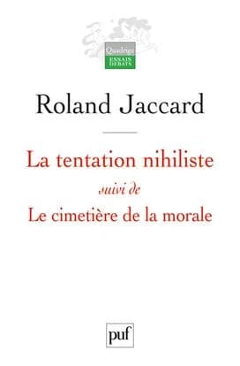La tentation nihiliste ; suivi de Le cimetière de la morale