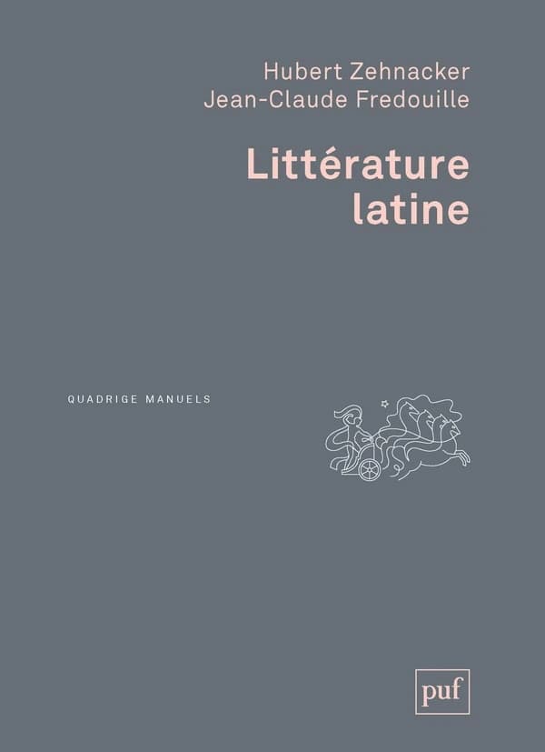 Littérature latine (2e éd.) Hubert Zehnacker et Jean-Claude Fredouille