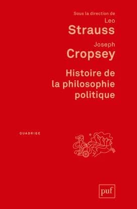 Histoire de la philosophie politique ([Nouvelle éd.]) Leo Strauss, Joseph Cropsey ; traduit de l'américain par Olivier Sedeyn
