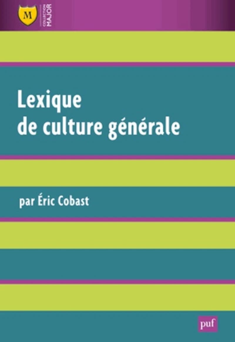 Lexique de culture générale (3e éd.) par Éric Cobast,...