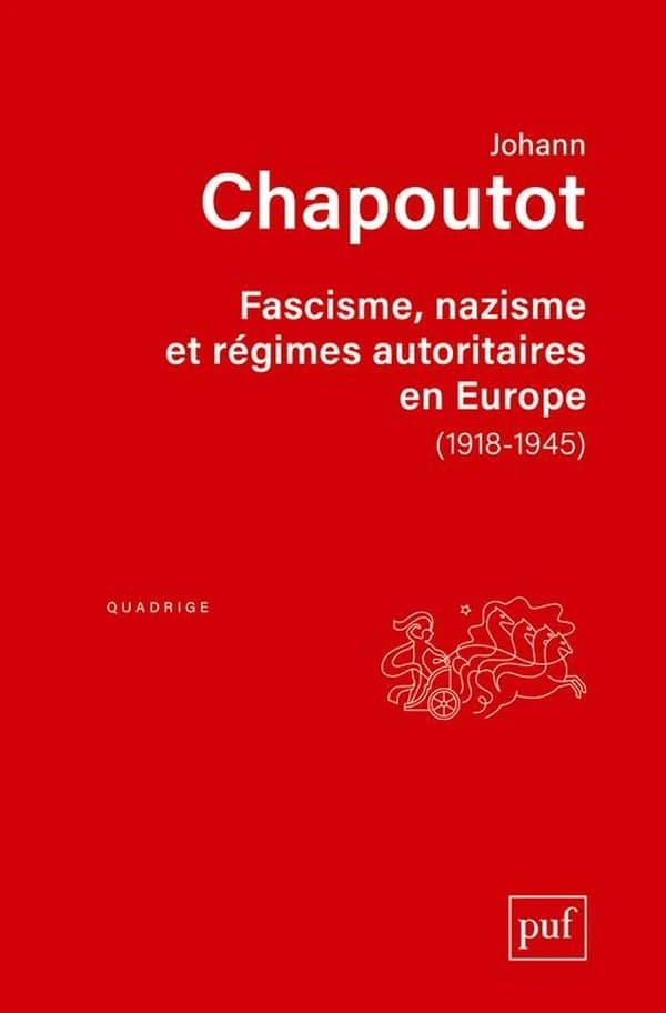Fascisme, nazisme et régimes autoritaires en Europe, 1918-1945